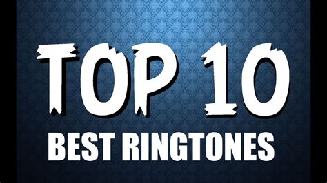 Download Top 10 Best Ringtones in High Quality