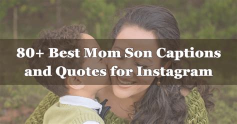mom son captions  quotes  instagram
