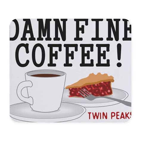 Twin Peaks Damn Fine Coffee Mousepad by ADMIN_CP3269