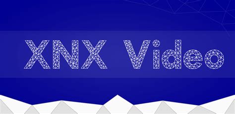xnxx video player xnxx hd video latest version   android app