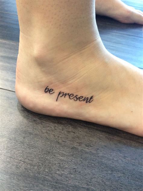 Be Present Foot Tattoo