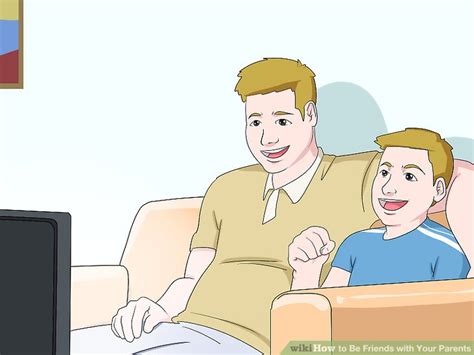 Your Parents Are Friendly Than My Parents - 3 Ways to Be Friends with Your Parents - wikiHow