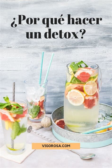¿Por qué hacer un detox? - vigorosa