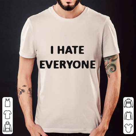 I Hate Everyone shirt, hoodie, sweater, longsleeve t-shirt