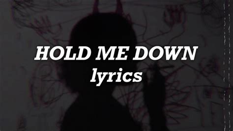 Halsey - Hold Me Down (Lyrics) - YouTube