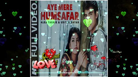 Aye Mere Humsafar Full Video Song | Qayamat Se Qayamat Tak | Aamir Khan, Juhi Chawla - YouTube