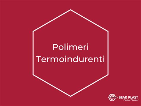 Polimeri Termoindurenti - Caratteristiche tecniche e applicazioni.