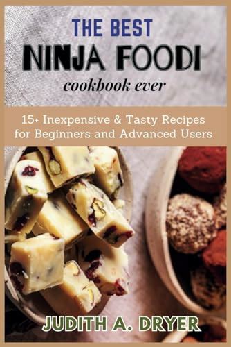 The best Ninja Foodi cookbook ever: 15+ Inexpensive & Tasty Recipes for ...