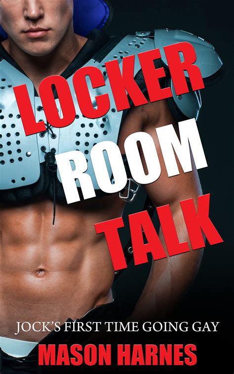 Locker Room Talk: Jock's First Time Going Gay by Mason Harnes | Goodreads