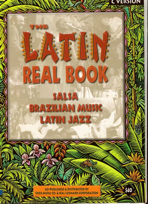 The Latin Real Book: C Edition: Sher, Chuck, Hal Leonard Corp