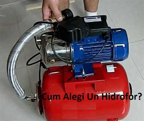 Cum Alegi Un Hidrofor?