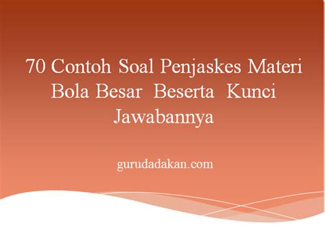 contoh soal penjaskes materi permainan bola besar beserta kunci