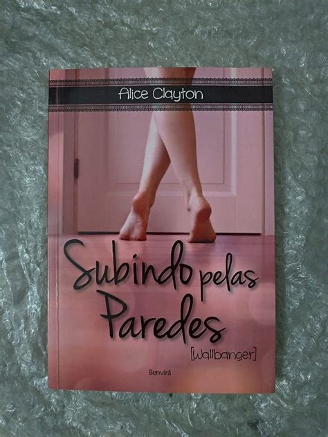Subindo Pelas Paredes - Alice Clayton - Seboterapia - Livros
