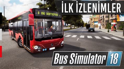 bus simulator  ilk izlenimler video