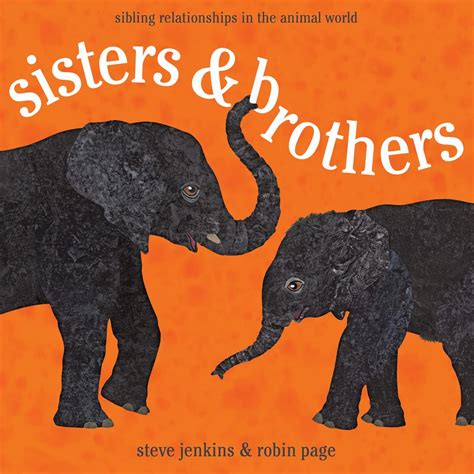 Sisters and Brothers: Sibling Relationships in the Animal World: Page