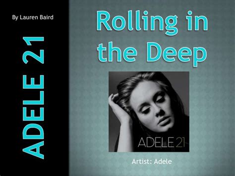 Rolling in the deep