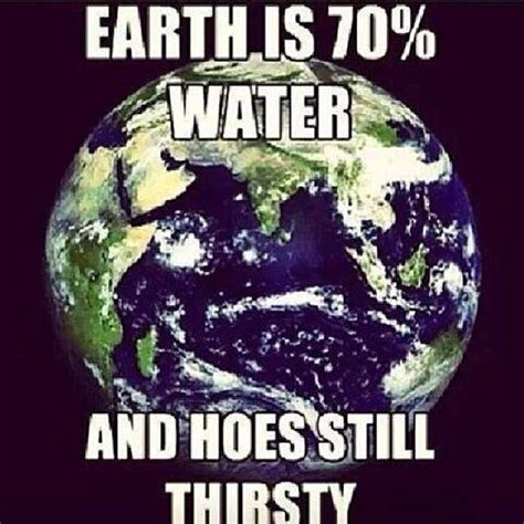Thirsty Girls Be Like Quotes. QuotesGram
