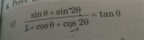 prove that question ....sinA +sin2A/1+cosA+cos2A - Brainly.in