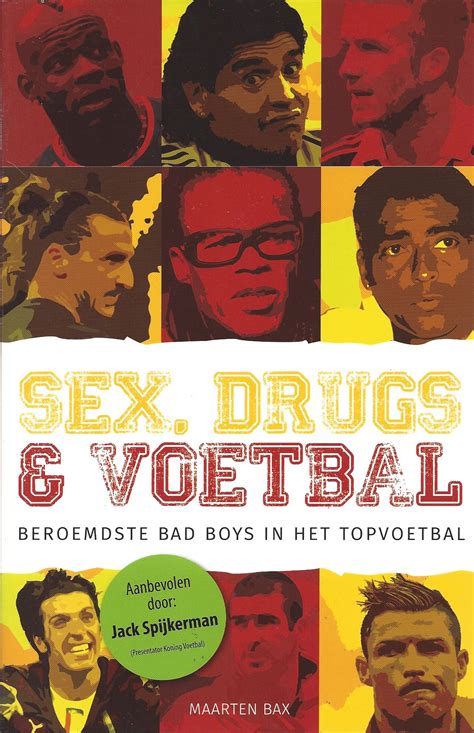 Sex, drugs en voetbal