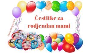 Čestitke za rodjendan mami
