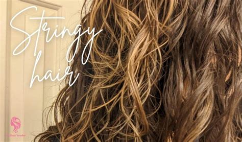 rid  stringy hair