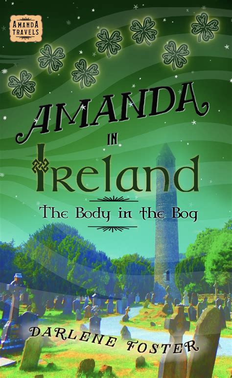 #BadMoonRising Amanda in Ireland: The Body in the Bog by Darlene Foster