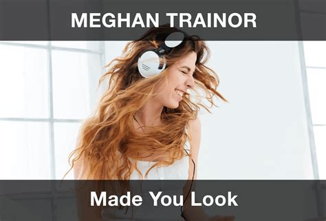 Meghan Trainor - Made You Look Şarkı Sözleri Türkçe Çeviri (2025 Güncel ...