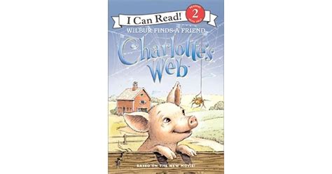 Charlotte's Web: Wilbur Finds a Friend by Jennifer Frantz