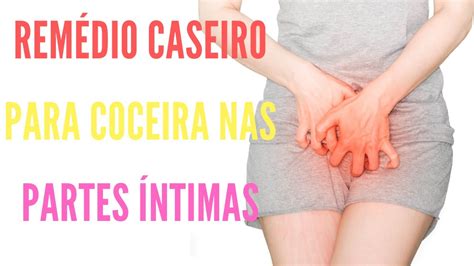Coceira Na Vagina E Anus - Coceira Vaginal Remedio Caseiro - BRAINCP