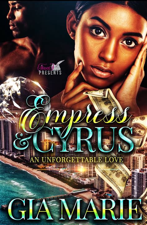 Empress & Cyrus: An Unforgettable Love by Gia Marie | Goodreads
