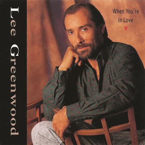 Lee Greenwood - When You're in Love Lyrics and Tracklist | Genius