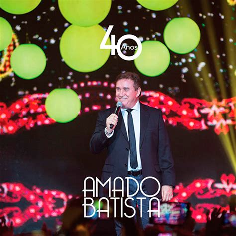 Baixar O Cd Do Amado Batista - CD Amado Batista – 40 Anos – Ao Vivo em Brasília (2016)