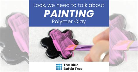 Look, we need to talk about painting polymer clay - The Blue Bottle Tree