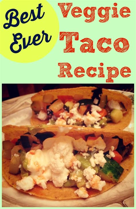 The Best Ever Veggie Taco Recipe