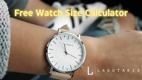 Free Watch Size Calculator and Guide With 5 Options