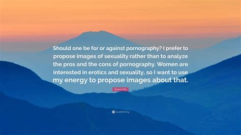 Pipilotti Rist Quote: “Should one be for or against pornography? I