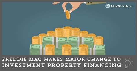 freddie mac  major change  investment property financing flipnerd