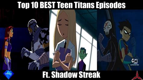 Top 10 BEST Teen Titans Episodes (ft. Shadow Streak) - YouTube