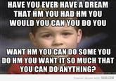 Have You Ever Had A Dream Like This? | Know Your Meme