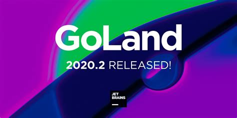 Introducing GoLand 2020.2! | The GoLand Blog