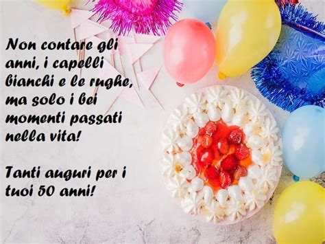 Auguri 50 anni: 137 frasi, immagini e video per dire buon compleanno ...