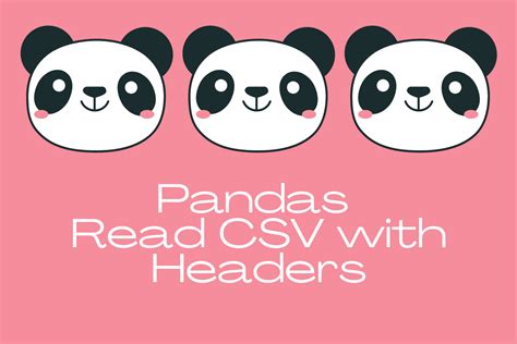 How to Read CSV with Headers Using Pandas? - AskPython