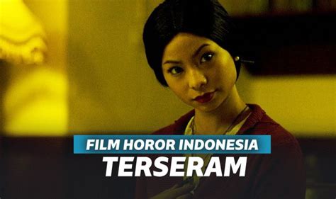 5 Film Horor Indonesia Terseram Sepanjang Masa