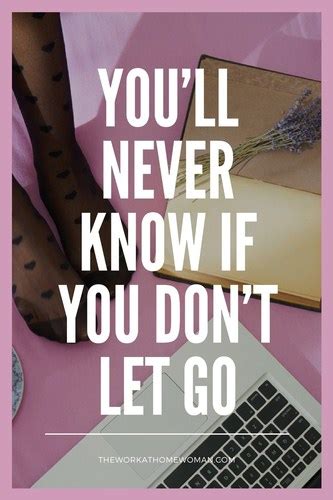 You’ll Never Know if You Don’t Let Go