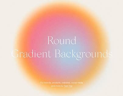 Round Circle Gradient Backgrounds With Grain Texture PS | Behance