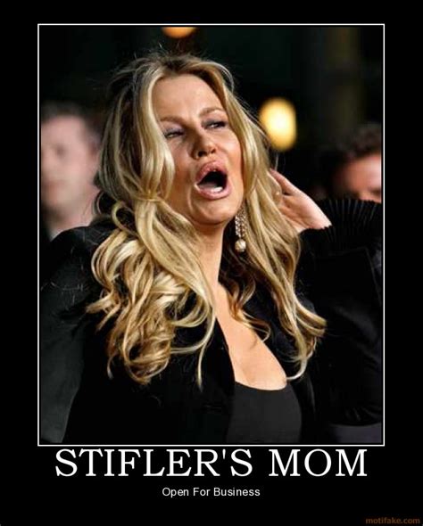 stiflers mom quotes quotesgram