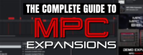 The Complete Guide to MPC Expansion Packs