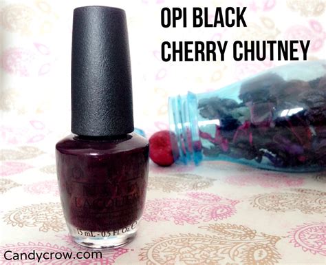 OPI Black Cherry Chutney Review - Candy Crow