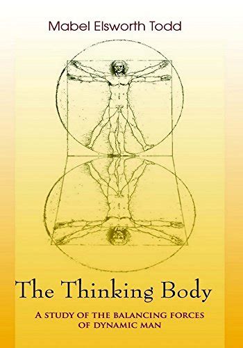Amazon.com: The Thinking Body: A Study of the Balancing Forces of ...