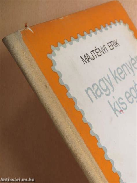 Majtényi Erik: Nagy kenyér, kis egér (Kriterion Könyvkiadó, 1975 ...
